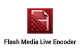 Flash Media Live Encoder